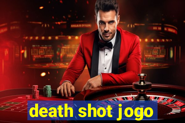 death shot jogo